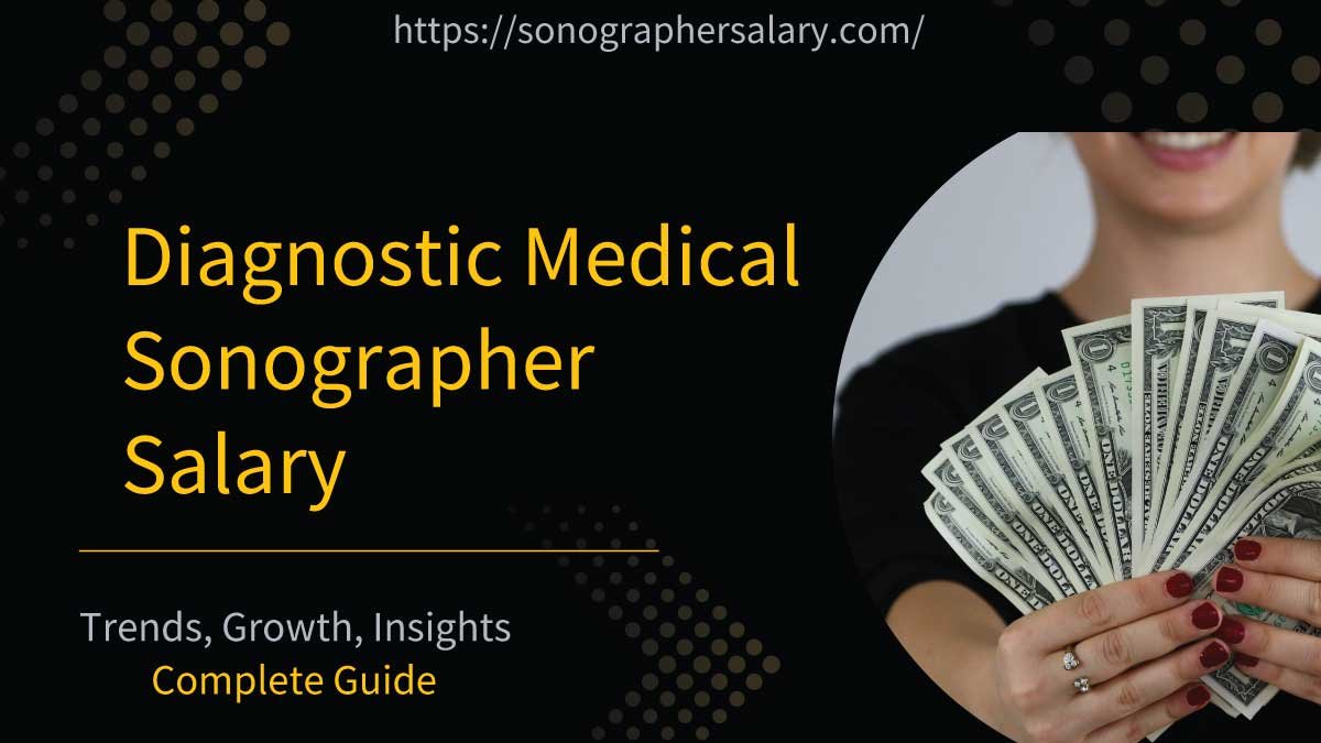 Diagnostic Medical Sonographer Salary