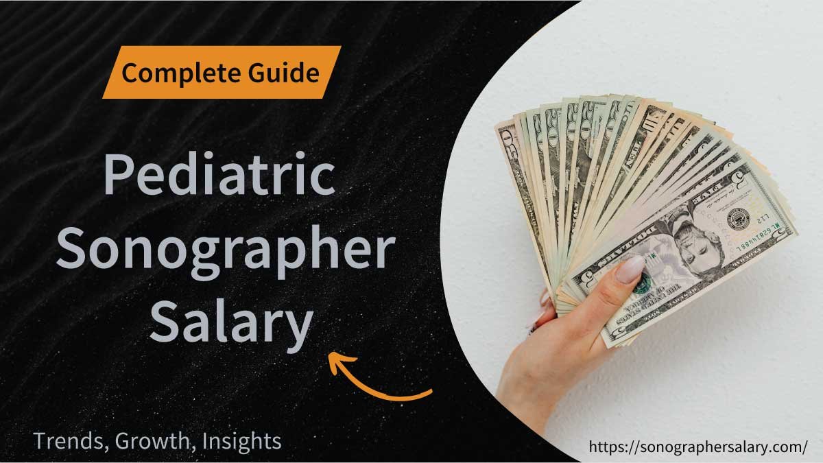 Pediatric Sonographer Salary