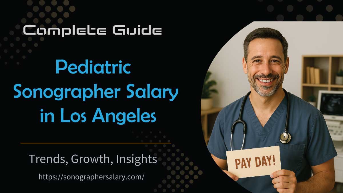 Pediatric Sonographer Salary in Los Angeles