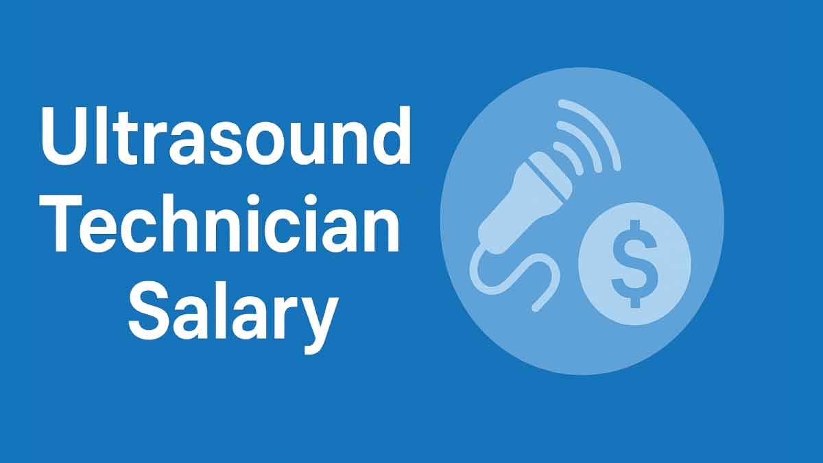 Ultrasound Tech Salary 2025