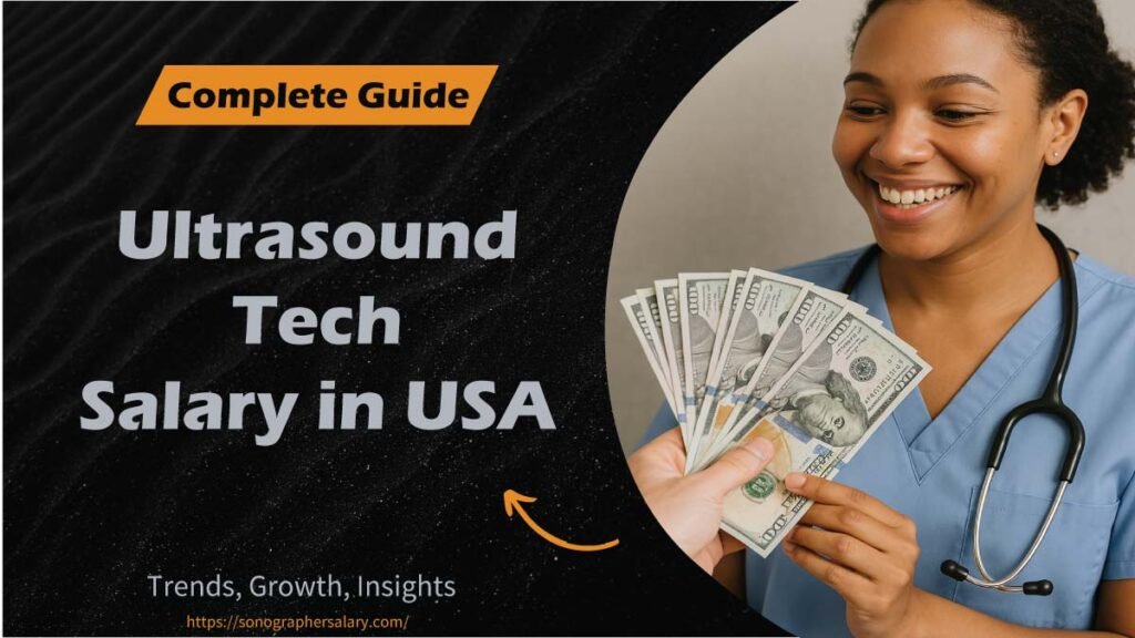 Ultrasound Tech Salary In USA: Latest Guide 2025 - Sonographer Salary