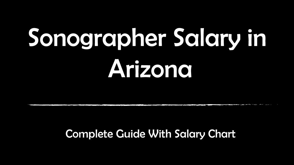 Sonographer Salary in Arizona