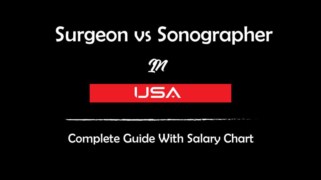 Surgeon vs Sonographer Salary