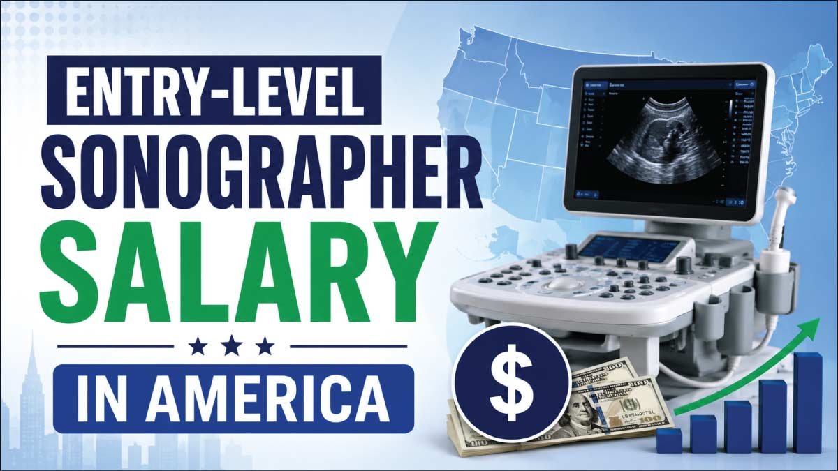 Entry-Level Sonographer Salary in America