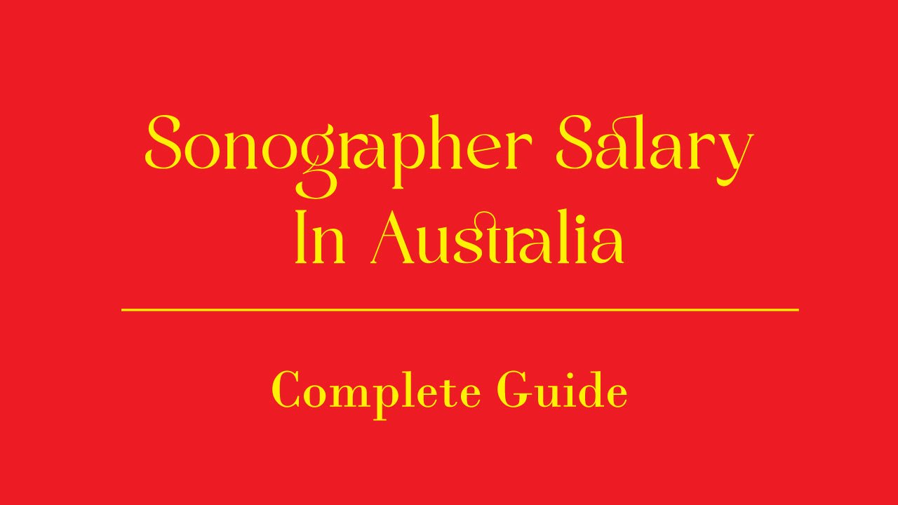 Sonographer Salary In Australia