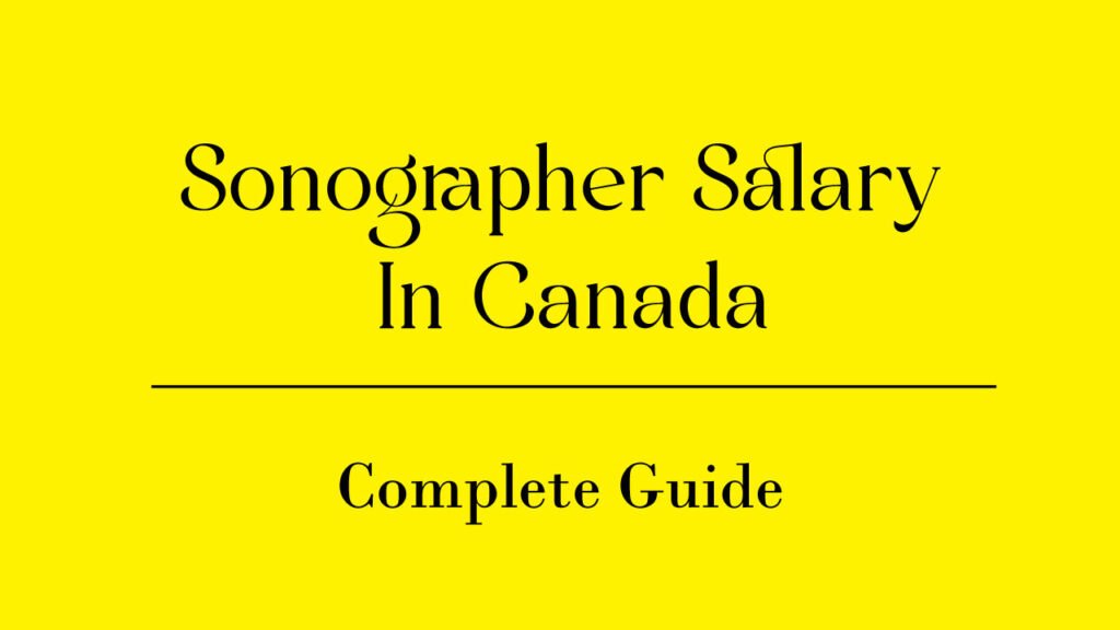 Sonographer Salary In Canada