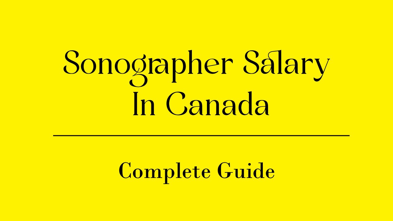 Sonographer Salary In Canada