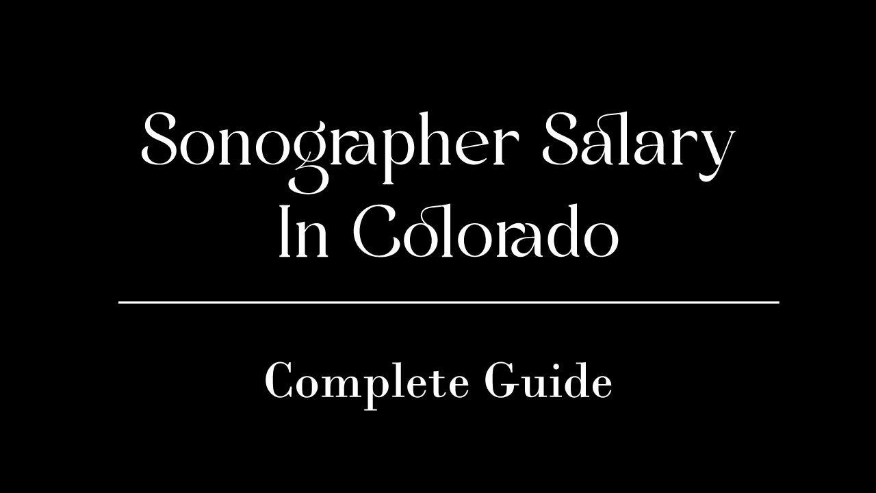Sonographer Salary In Colorado