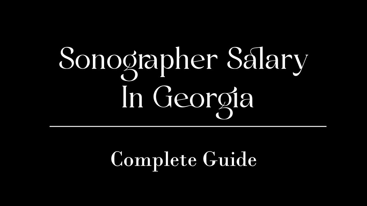 Sonographer Salary In Georgia
