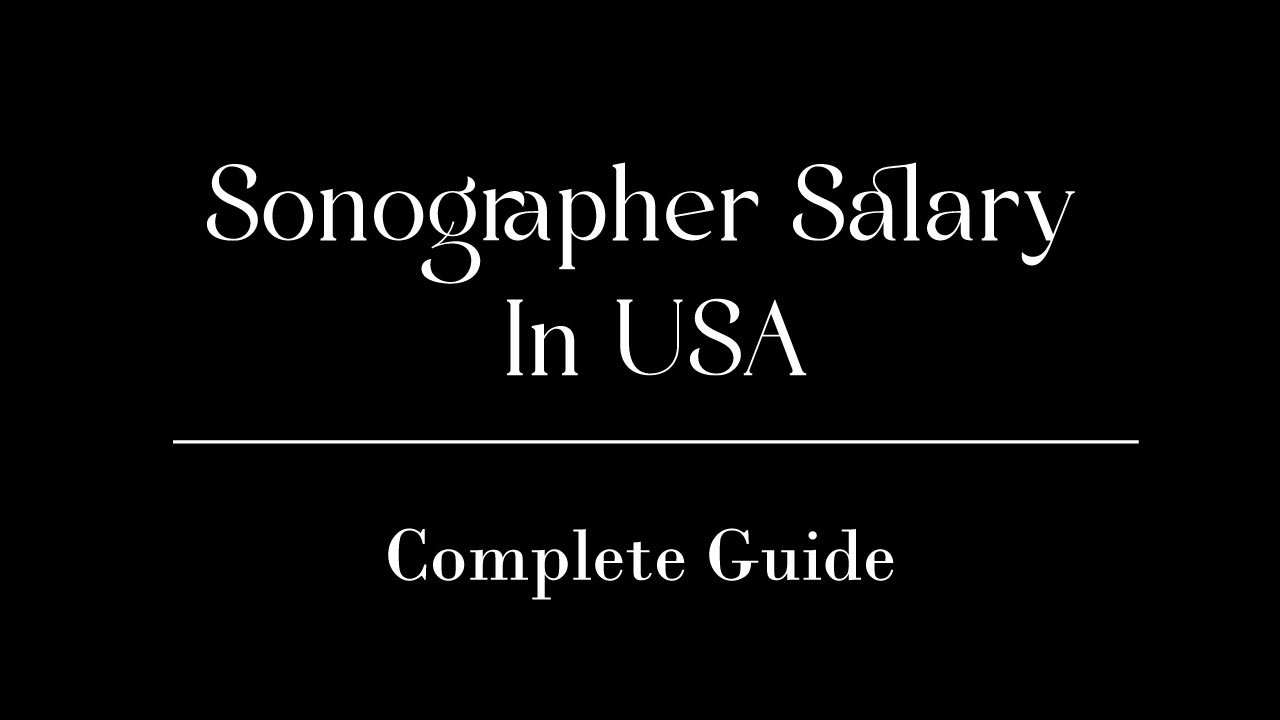 Sonographer Salary In USA 2026
