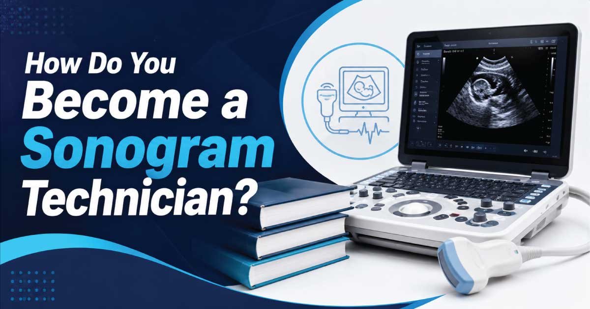 How Do You Become a Sonogram Technician