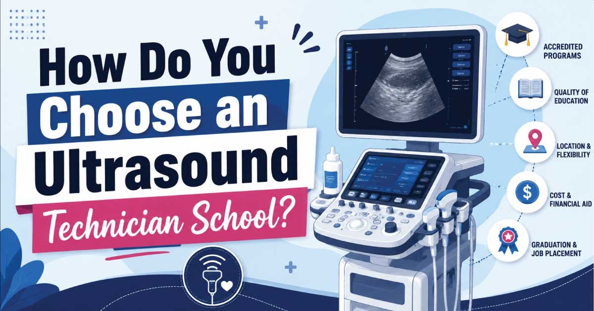 How Do You Choose an Ultrasound Technician School?