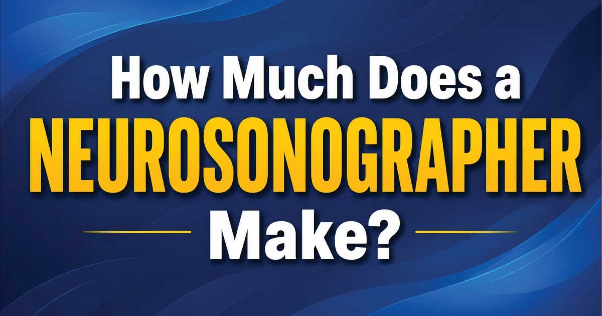 How Much Does a Neurosonographer Make