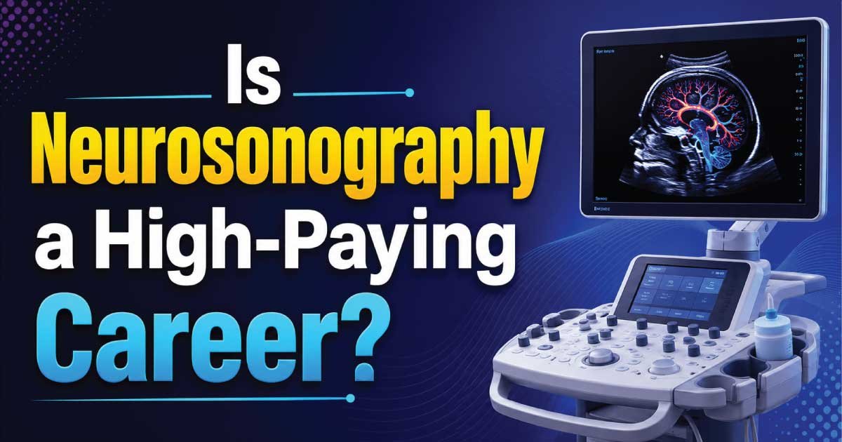 Is Neurosonography a High-Paying Career