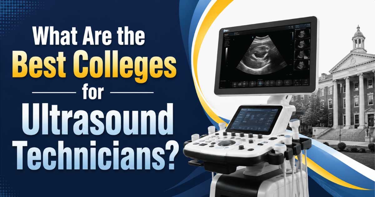 What Are the Best Colleges for Ultrasound Technicians