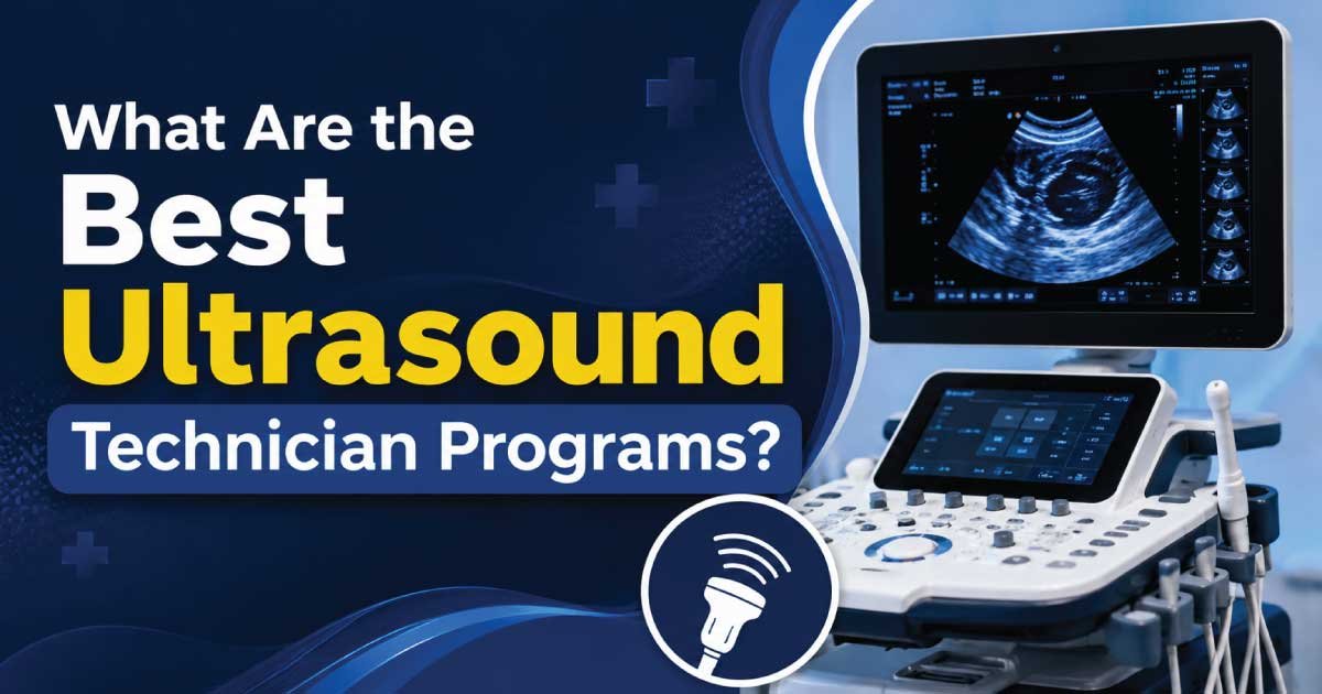 What Are the Best Ultrasound Technician Programs