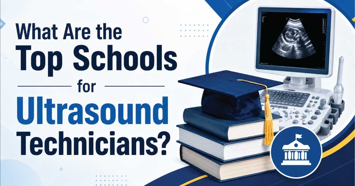 What Are the Top Schools for Ultrasound Technicians