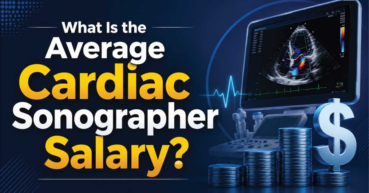 What Is the Average Cardiac Sonographer Salary