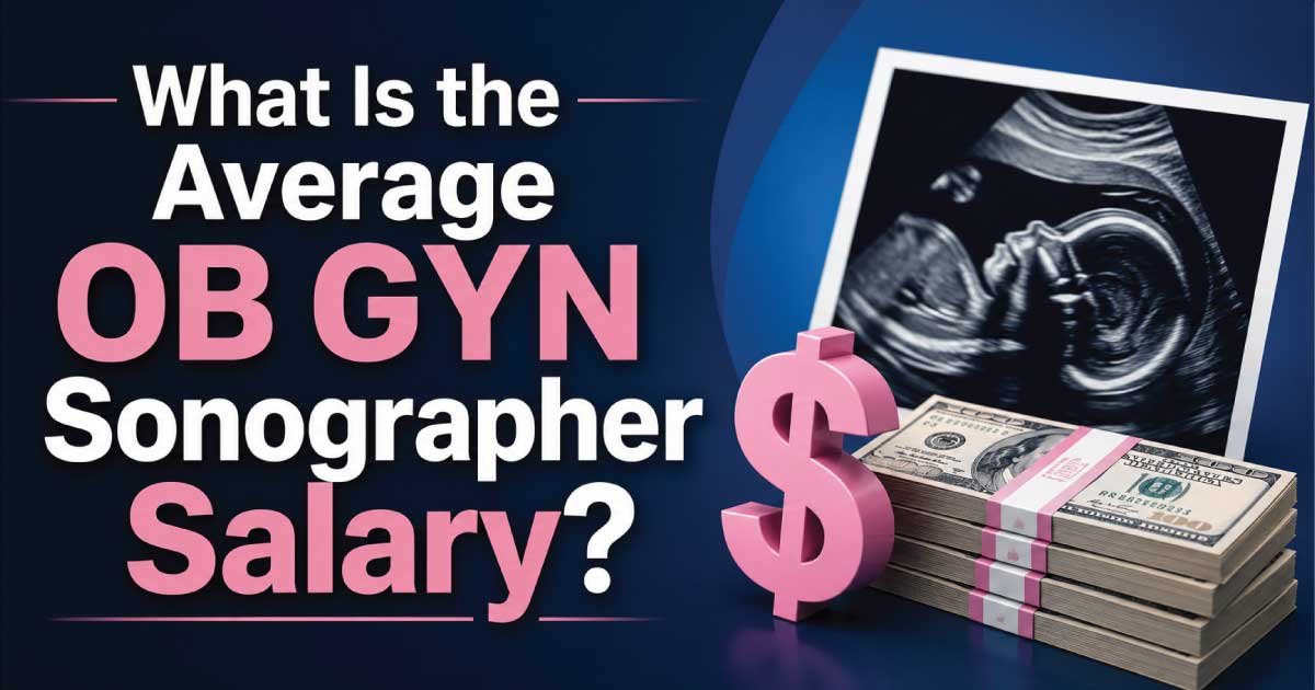 What Is the Average OB GYN Sonographer Salary?