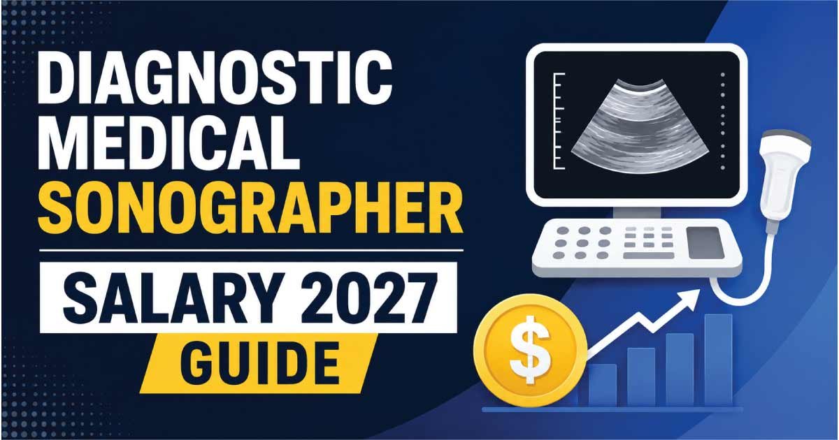 Diagnostic Medical Sonographer Salary 2027 Guide