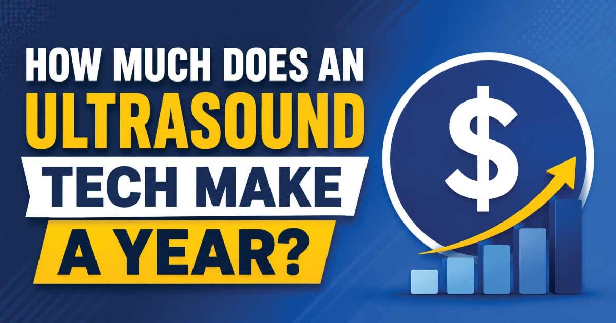 How Much Does an Ultrasound Tech Make a Year