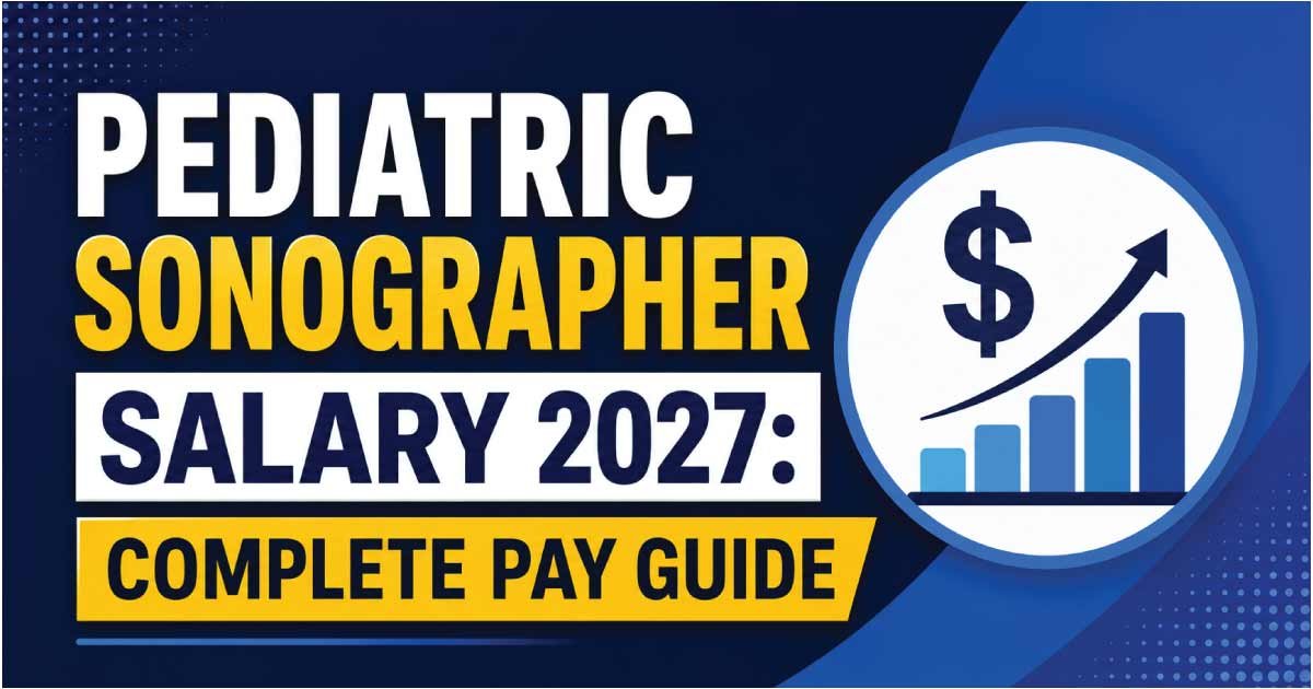 Pediatric Sonographer Salary 2027